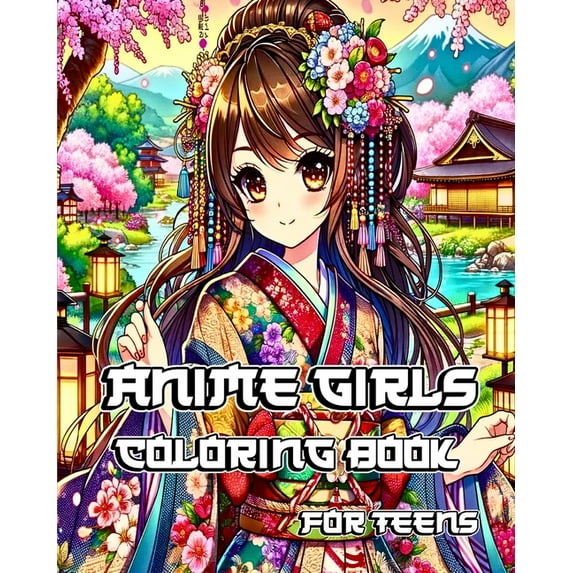 Anime Girls Coloring Book for Teens: Trendy and Beautiful Manga Fashion Illustrations for Teenagers, Girls and Adult (Paperback)