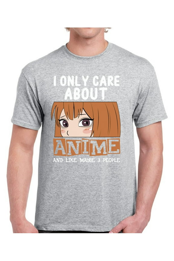 Anime I Only Care About Anime T-Shirt Men - S M L XL 2XL 3XL 4XL 5XL Graphic Tee - Cool Funny Anime Clothes Gift for Men