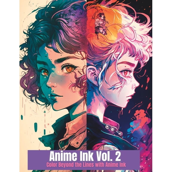 Anime Ink Volume 2: Color Beyond the Lines with Anime Ink, (Paperback)