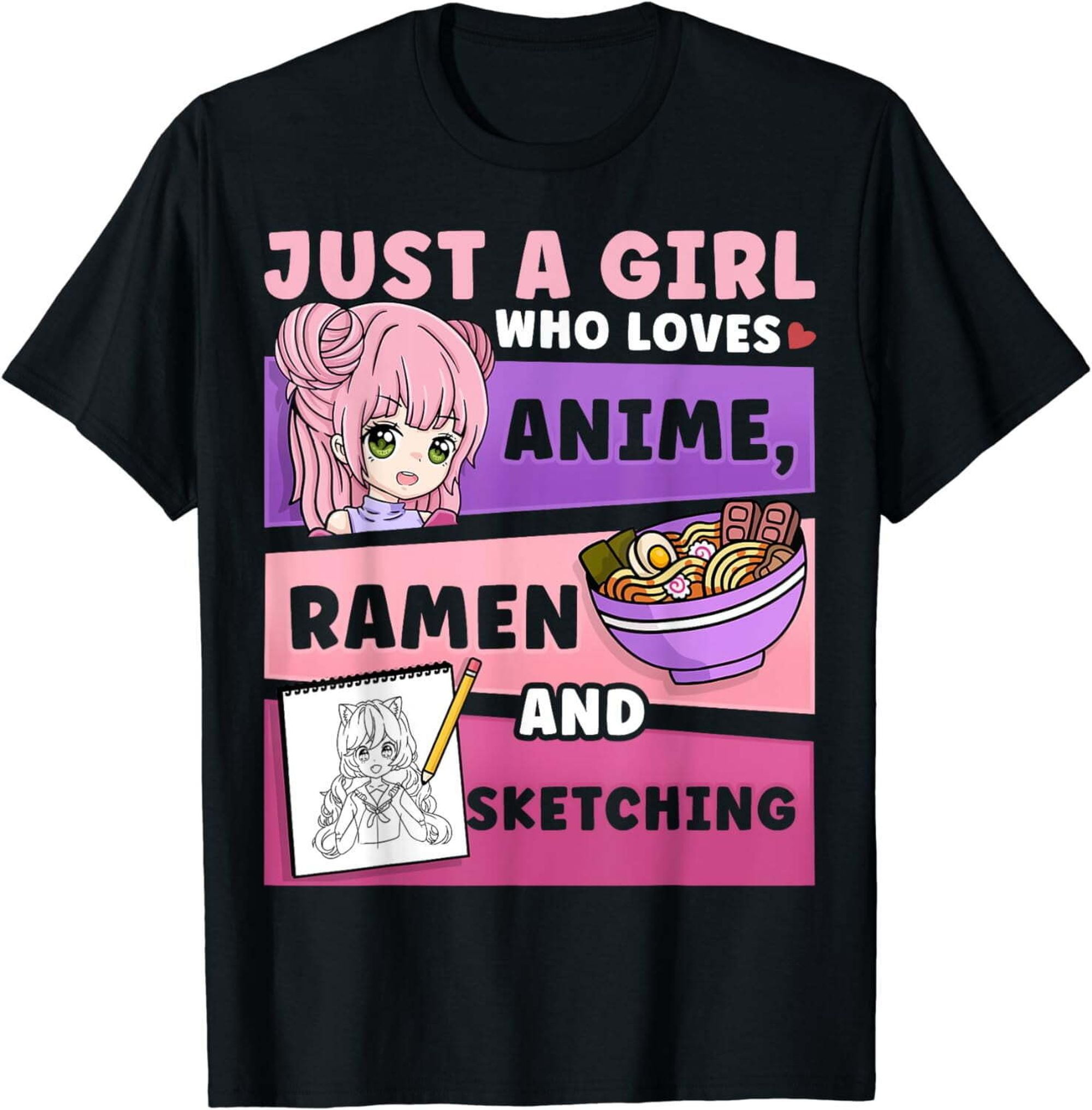 Anime Just a Girl Who Loves Anime Ramen And Sketching T-Shirt - Walmart.com