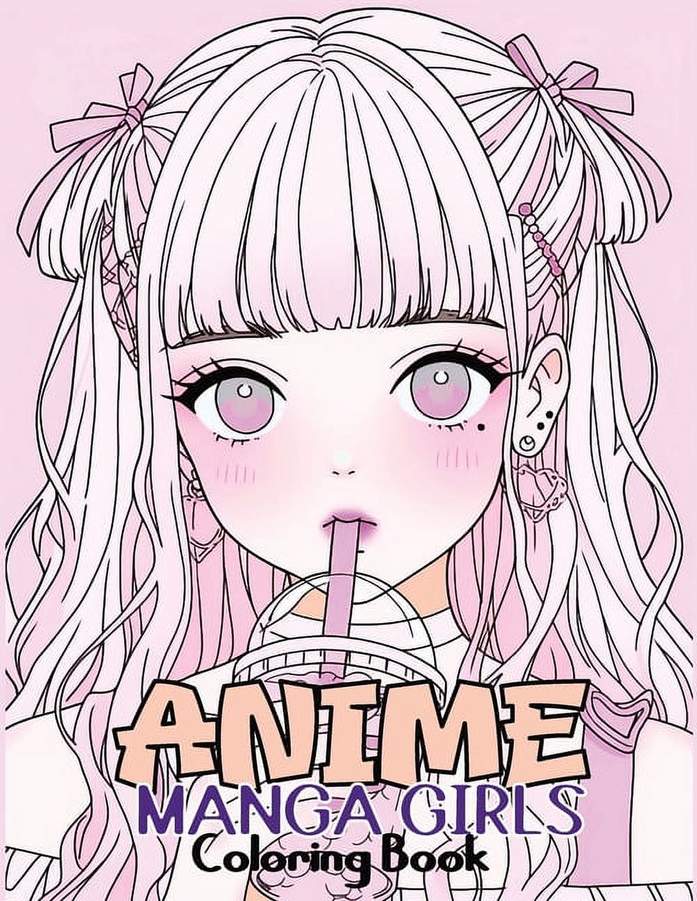 Anime Manga Girls: Coloring Book Color Unique Manga Characters - Ideal Gift for Animation Fans [Book]