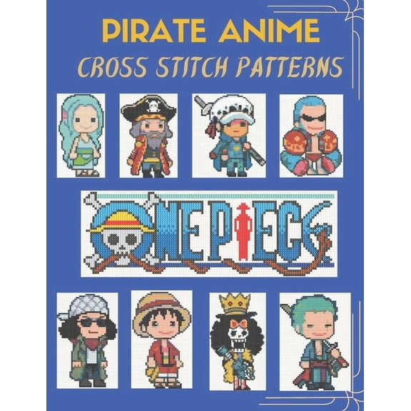 Anime Pirate Cross Stitch Patterns: 16 Pirate Designs, (Paperback)