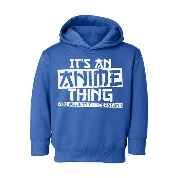 Anime Toddler Hoodie for Boys Girls Anime Thing Hooded Sweatshirt Cosplay Sweater Its An Anime Thing You Wouldn't Understand