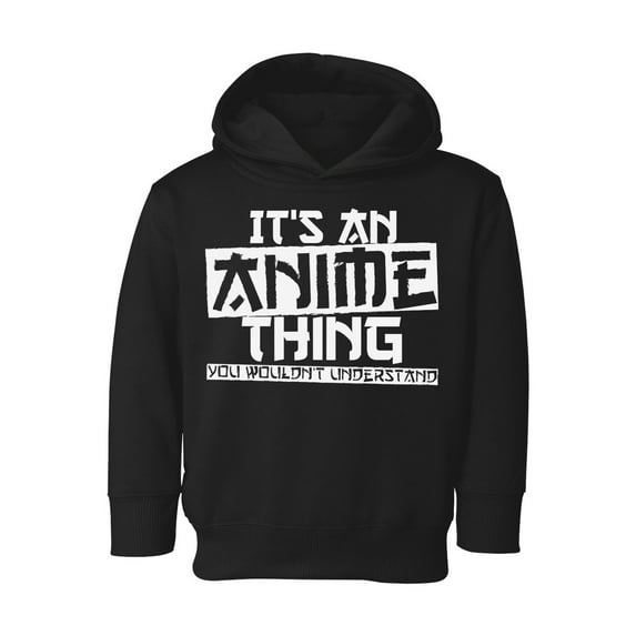 Anime Toddler Hoodie for Boys Girls Anime Thing Hooded Sweatshirt Cosplay Sweater Its An Anime Thing You Wouldn't Understand
