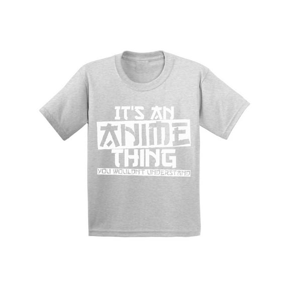 Anime Toddler Shirt for Girls Anime Thing T-Shirt Cosplay Tees for Boys Its An Anime Thing You Wouldn't Understand Top Animation Fans