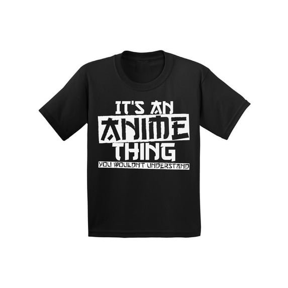 Anime Youth Shirt for Girls Anime Thing T-Shirt Cosplay Tees for Boys Its An Anime Thing You Wouldn't Understand Top Animation Fans