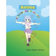 Anime coloring book for kids Educational coloring pages with wonderful manga designs for kids Paperback