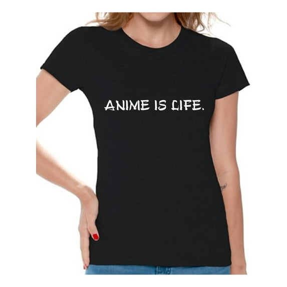 Anime is Life T-Shirt for Women Anime Ladies Tees Humor Shirt Japanese Top for Her Manga Funny Nerd Gifts