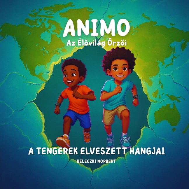 Animo: Az ÃlővilÃ¡g Őrzői - A tengerek elveszett hangjai, (Paperback)