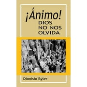 Animo! Dios No Nos Olvida