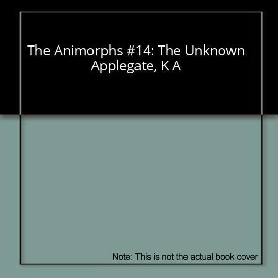 Animorphs (Quality): The Unknown (Series #14) (Paperback)