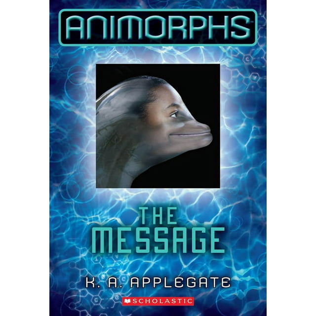Animorphs: The Message (Animorphs #4) (Paperback)