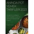 thumbnail image 1 of An&amp;#305;nda Pot Yemek Tarifleri 2023: An&amp;#305;nda Pot mutfa&amp;#287;&amp;#305;n&amp;#305;n s&amp;#305;rlar&amp;, (Paperback), 1 of 1