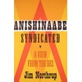 thumbnail image 1 of Pre-Owned Anishinaabe Syndicated : A View from the Rez (Paperback) 9780873518239, 1 of 1