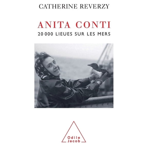 Anita Conti: Twenty Thousand Leagues on the Seas / Anita Conti: 20 000 lieues sur les mers, (Paperback)