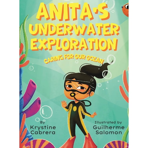 Anita's Underwater Exploration: Caring for Our Ocean, (Hardcover)