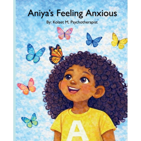 Aniya's Feeling Anxious, (Paperback)