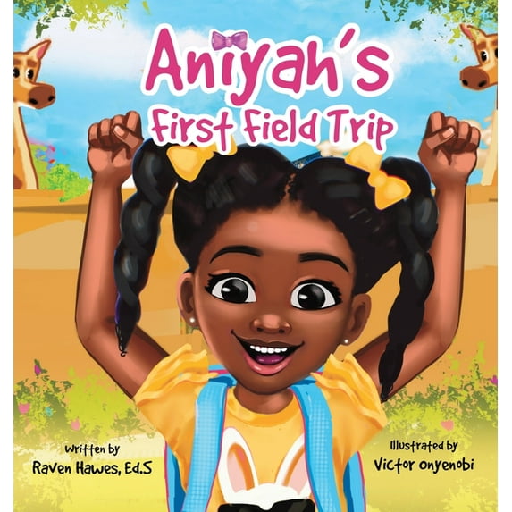 Aniyah's First Field Trip, (Hardcover)