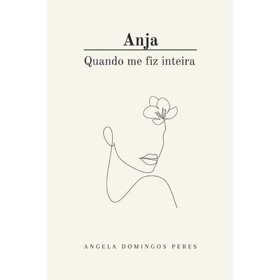 Anja: Quando me fiz inteira (Paperback)
