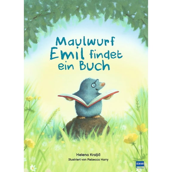 Anke Wellner-Kempf,Helen Maulwurf Emil findet ein Buch: Stimmungsvolles Bilderbuch (Hardcover)
