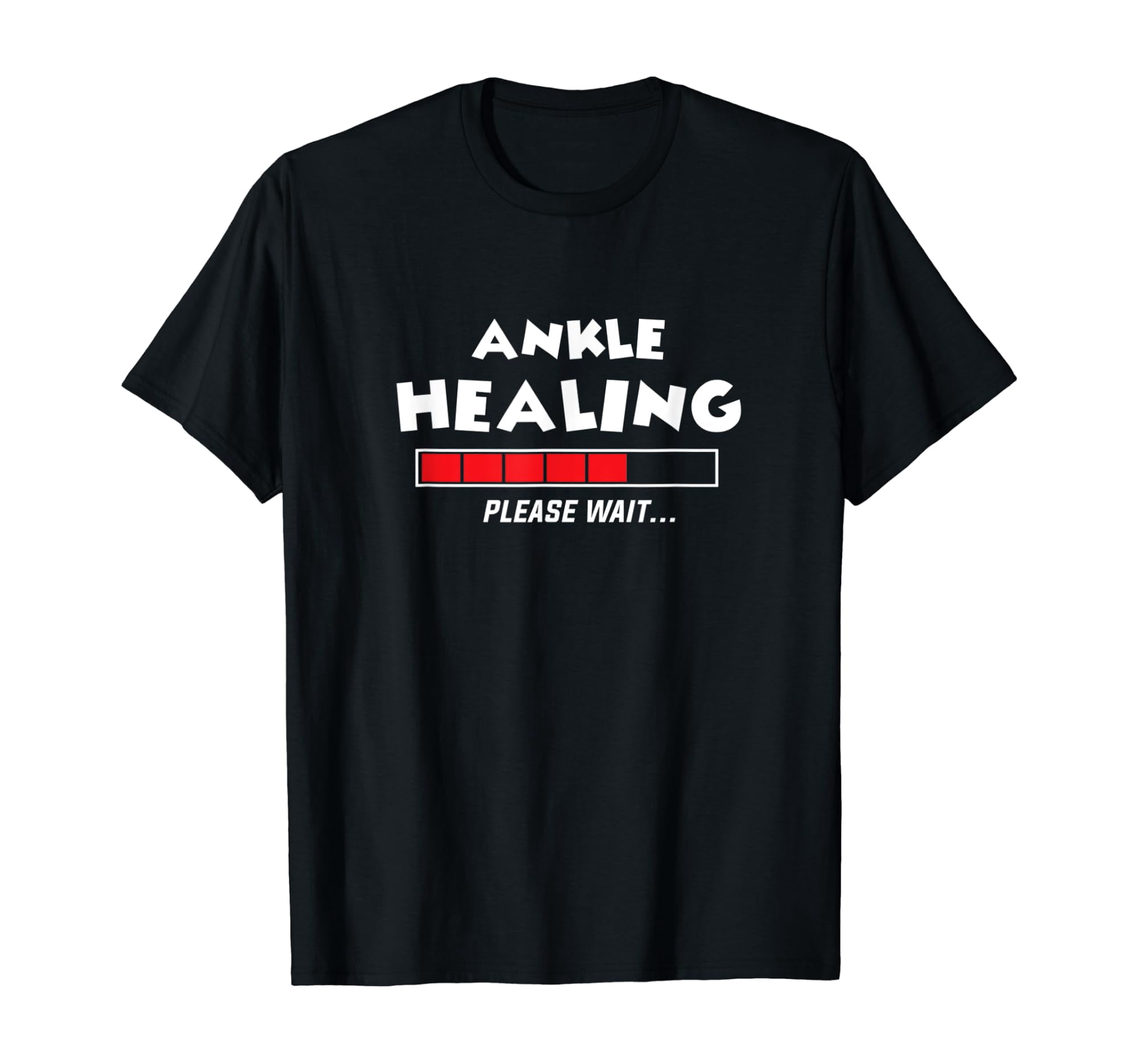 Ankle Healing Loading Broken Bone Recovery Injury T-Shirt - Walmart.com