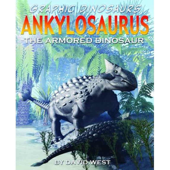 Pre-Owned Ankylosaurus: The Armored Dinosaur (Library Binding) 1435885902 9781435885905