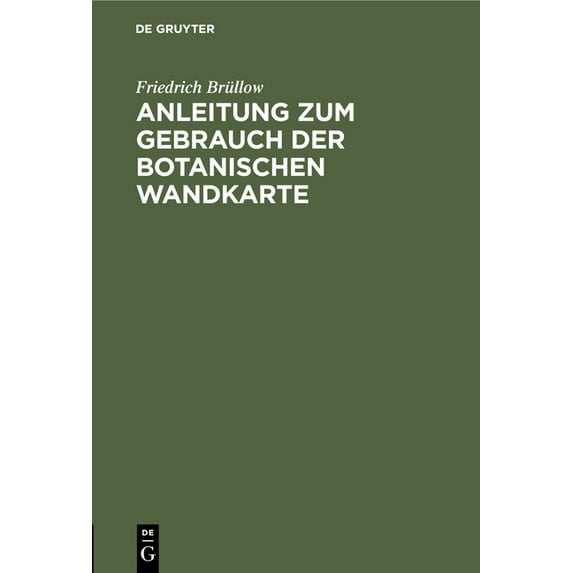 Anleitung Zum Gebrauch Der Botanischen Wandkarte, (Hardcover)