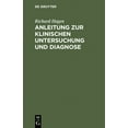 thumbnail image 1 of Anleitung Zur Klinischen Untersuchung Und Diagnose: Ein Leitfaden Für Angehende Kliniker, (Hardcover), 1 of 1