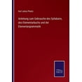 thumbnail image 1 of Anleitung zum Gebrauche des Syllabaire, des Elementarbuchs und der Elementargrammatik (German Edition), 1 of 1