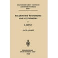 thumbnail image 1 of Anleitungen Für Die Chemische Laboratori Kolorimetrie - Photometrie Und Spektrometrie: Eine Anleitung Zur Ausführung Von Absorptions-, Emissions-, Fluorescenz-, , Book II, (Paperback), 1 of 1