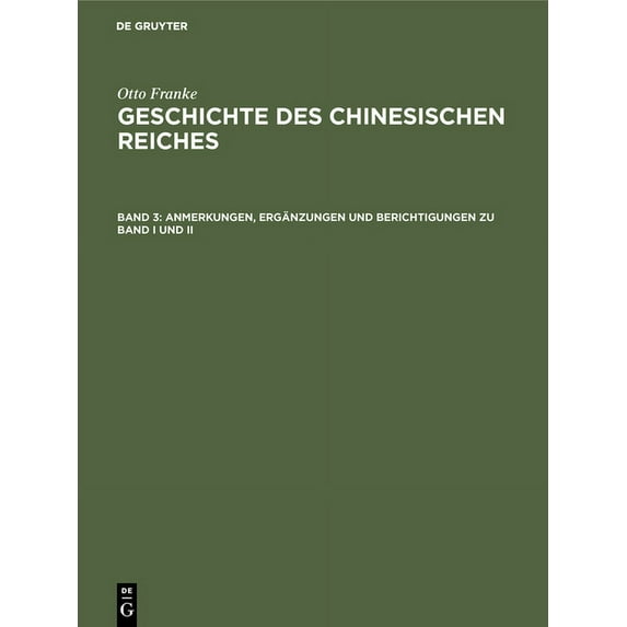 Anmerkungen, Ergänzungen Und Berichtigungen Zu Band I Und II: Sach- Und Namen-Verzeichnis, (Hardcover)