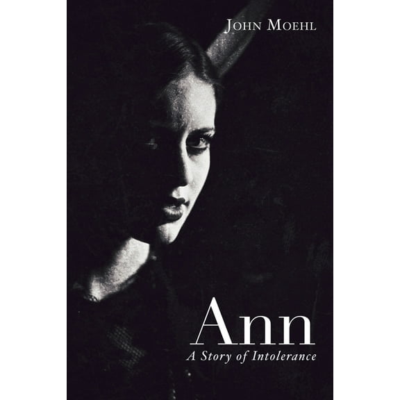 Ann: A Story of Intolerance (Paperback)