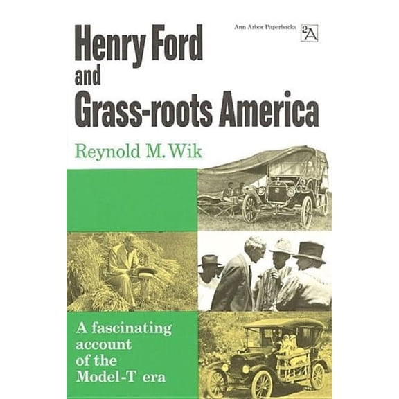 Ann Arbor Paperbacks Henry Ford and Grass-Roots America, Book 193, (Paperback)