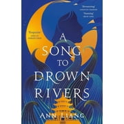 Ann Liang A Song to Drown Rivers Paperback