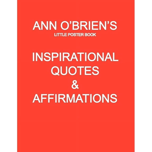 Ann O'Brien's Inspirational Quotes And Affirmations: Little Poster Book, (Paperback)