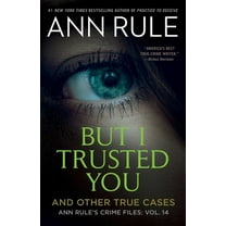 Pre-Owned But I Trusted You: Ann Rule's Crime Files #14 (Paperback) 1982178671 9781982178673