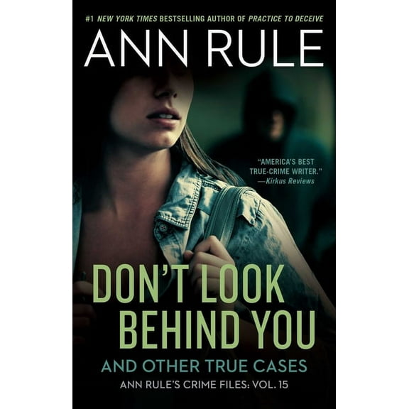 Ann Rule's Crime Files Don't Look Behind You: And Other True Cases, Book 15, (Paperback)