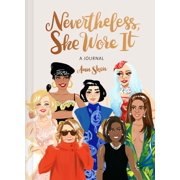 Ann Shen Legendary Ladies Collection Nevertheless, She Wore It A Journal Diary