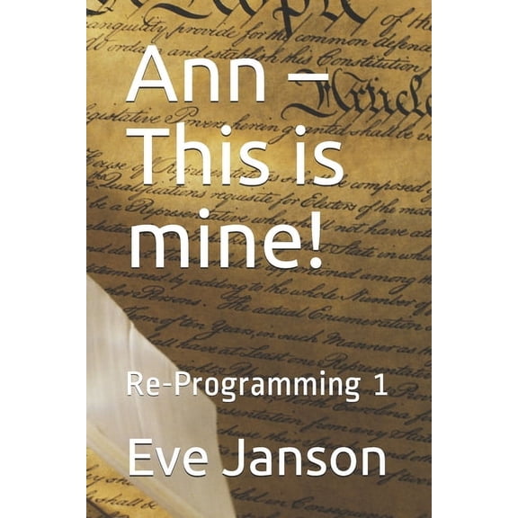 Ann - This is mine!: Re-Programming 1, (Paperback)