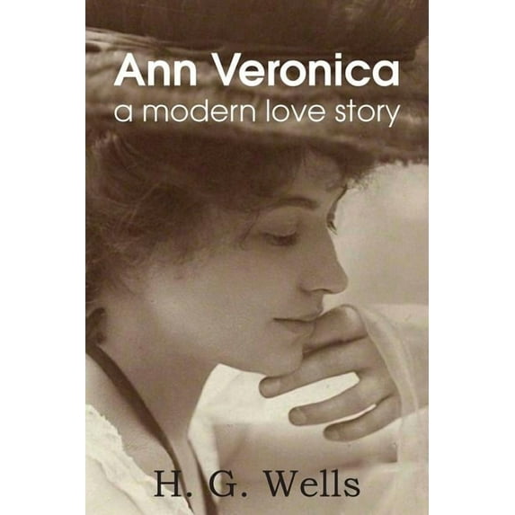 Ann Veronica, a Modern Love Story (Paperback)