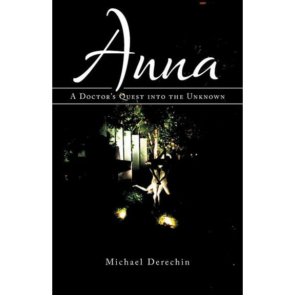 Anna: A Doctor's Quest into the Unknown, (Paperback)