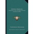 thumbnail image 1 of Anna Amalia: Herzogin Von Sachsen Weimar Eisenach (1892) Paperback, 1 of 1