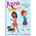 thumbnail image 1 of Pre-Owned Anna, Banana, and the Friendship Split (Paperback) 1481416065 9781481416061, 1 of 1