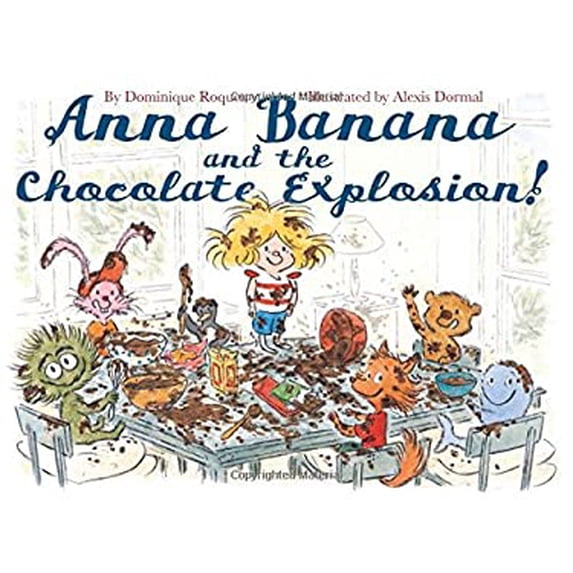 Pre-Owned Anna Banana and the Chocolate Explosion (Hardcover) 1626720207 9781626720206