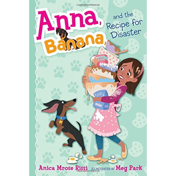 Pre-Owned Anna, Banana, and the Recipe for Disaster (Paperback) 148148673X 9781481486736