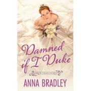 Anna Bradley Damned If I Duke Paperback