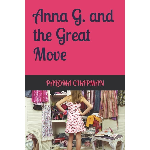 Anna G. and the Great Move, (Paperback)
