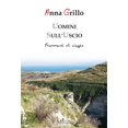 thumbnail image 1 of Anna Grillo Uomini sull'uscio. Frammenti di viaggio (Paperback), 1 of 1