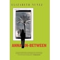 thumbnail image 1 of Pre-Owned Anna In-Between (Paperback) 1936070693 9781936070695, 1 of 1