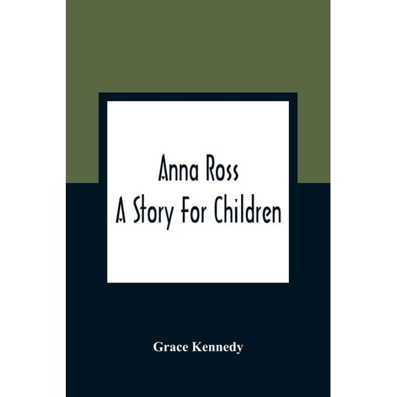 Anna Ross: A Story For Children, (Paperback)
